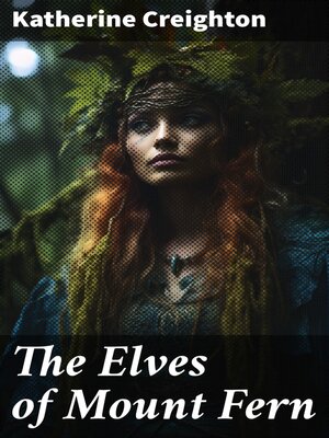 cover image of The Elves of Mount Fern